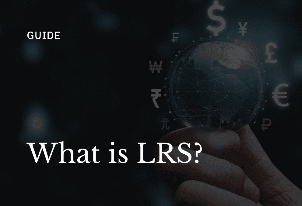 Complete LRS Guide for Indians in 2026